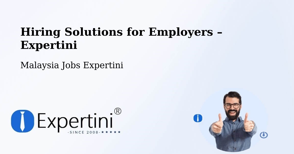 Hiring Solutions for Employers in Putatan - Putatan, Malaysia Jobs Expertini