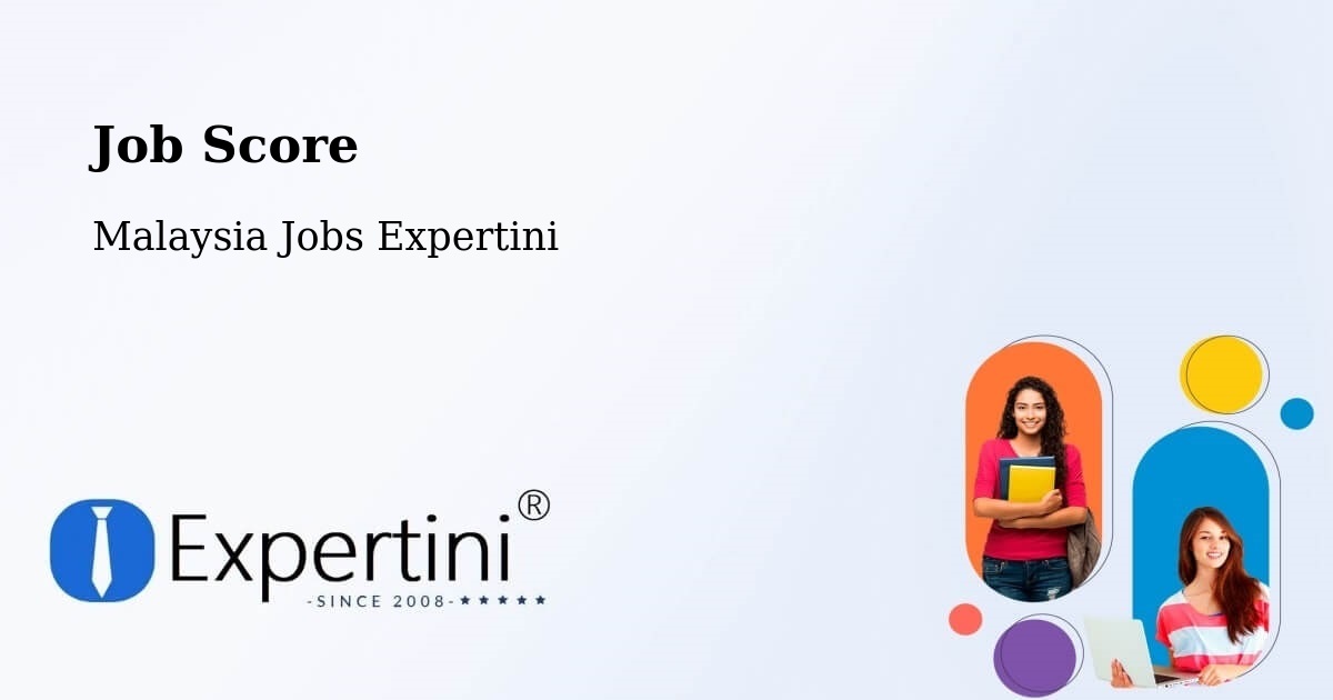 Job Score & Job Description Score Tool – Putatan - Malaysia Jobs Expertini