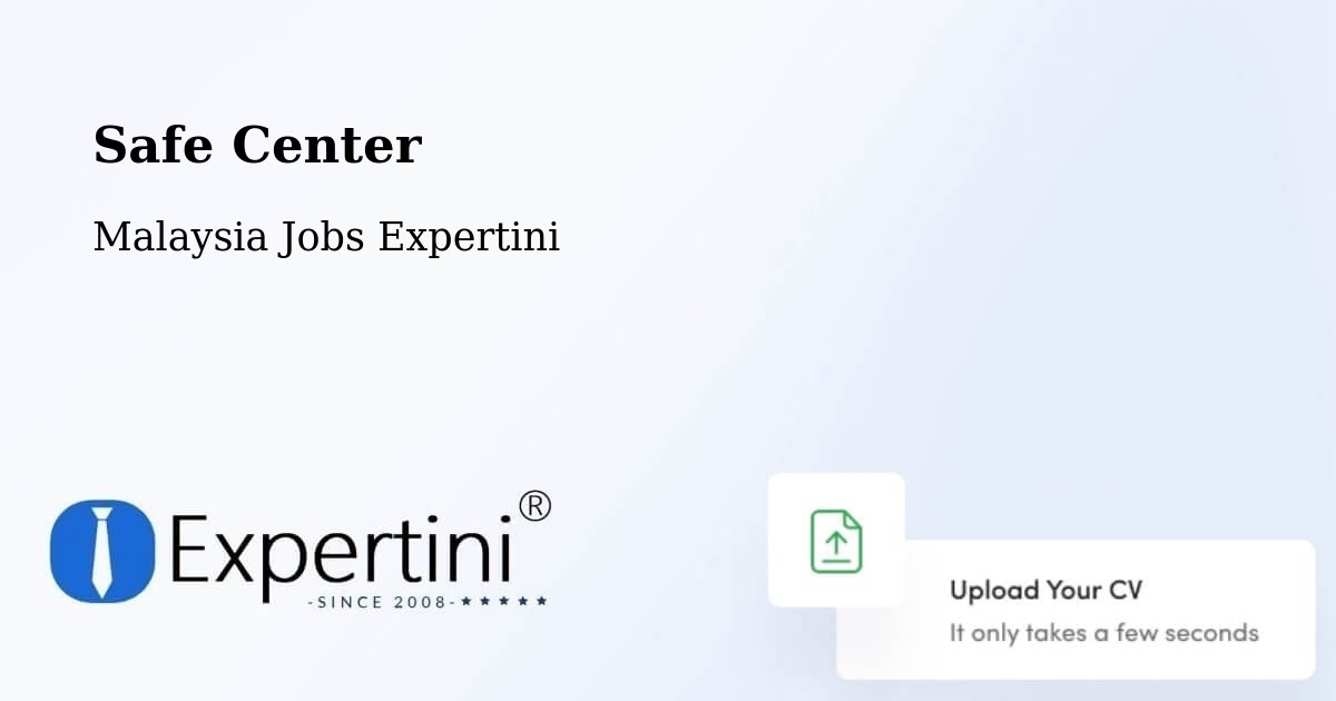 Safety Center – Putatan - Malaysia Jobs Expertini